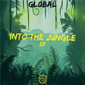 Gl0bal - Into The Jungle EP download flac