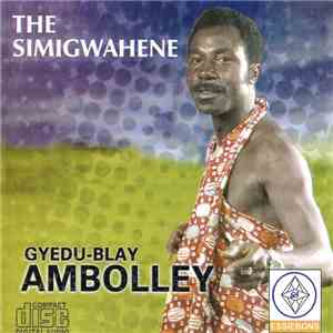 Gyedu-Blay Ambolley - The Simigwahene download flac