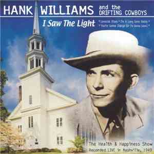 Hank Williams And His Drifting Cowboys - I Saw The Light download flac