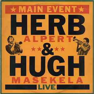 Herb Alpert & Hugh Masekela - Main Event Live download flac