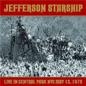 Jefferson Starship - Live In Central Park NYC May 12, 1975 download flac