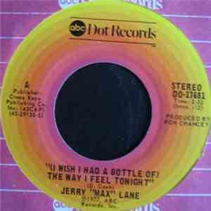 Jerry "Max" Lane - (I Wish I Had A Bottle Of) The Way I Feel Tonight download flac