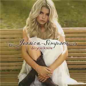 Jessica Simpson - Do You Know download flac