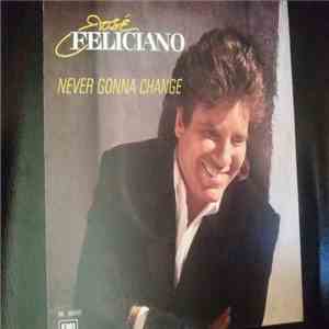 José Feliciano - Never Gonna Change download flac