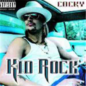 Kid Rock - Cocky download flac