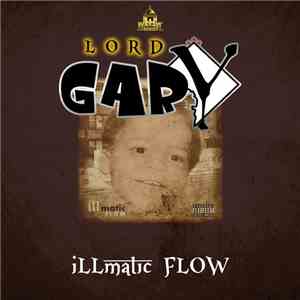 Lord Gary - iLLmatic Flow download flac