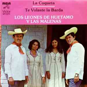 Los Leones De Huetamo Y Las Malenas - La Coqueta / Te Volaste la Barda download flac