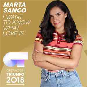 Marta Sango - I Want To Know What Love Is (Operación Triunfo 2018) download flac