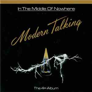 Modern Talking - In The Middle Of Nowhere - The 4th Album download flac