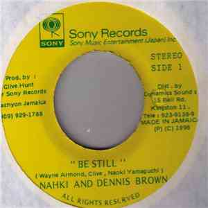 Nahki And Dennis Brown / Nahki - Be Still / Sukiyaki download flac