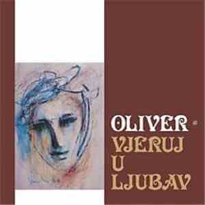 Oliver - Vjeruj U Ljubav download flac
