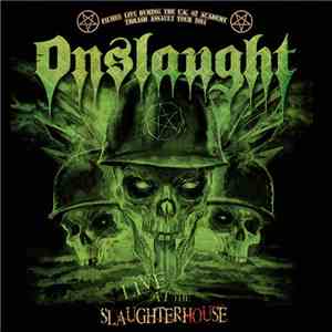 Onslaught  - Live At The Slaughterhouse download flac