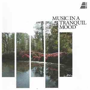 Orchestra Da Camera Di Roma - Music In A Tranquil Mood download flac