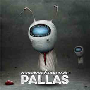 Pallas  - Wearewhoweare download flac
