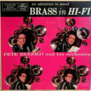 Pete Rugolo And His Orchestra - An Adventure In Sound - Brass In Hi-Fi download flac