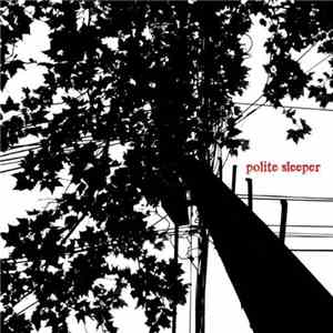 Polite Sleeper - Polite Sleeper FLAC album