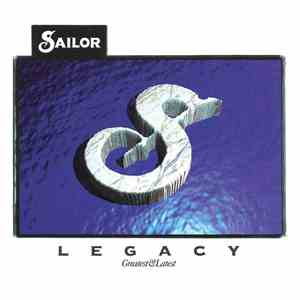 Sailor - Legacy (Greatest & Latest) download flac