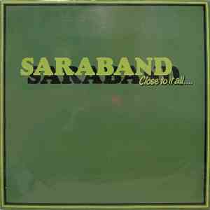 Saraband - Close To It All download flac