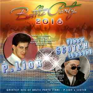 Scotch, P. Lion - Baltic Party 2016 download flac