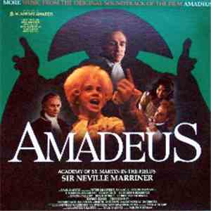 Sir Neville Marriner, Academy Of St. Martin-In-The-Fields - Amadeus (More Music From The Original Soundtrack Of The Film) download flac
