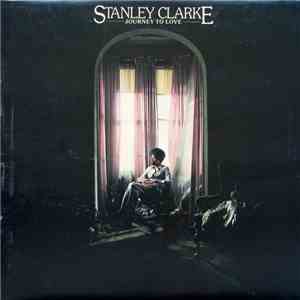 Stanley Clarke - Journey To Love download flac