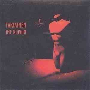 Takiainen - Ime Kuiviin download flac