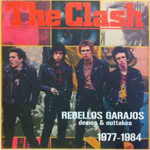 The Clash - Rebellos Garajos (Demos & Outtakes) 1977-1984 download flac