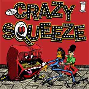 The Crazy Squeeze - Gimme A Kiss download flac