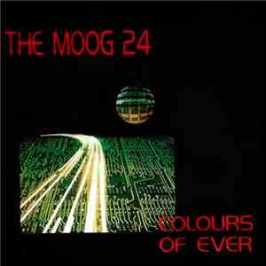 The Moog 24 - Colours Of Ever download flac