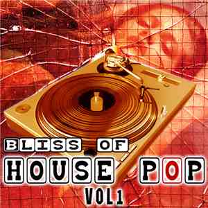 Various - Bliss Of House Pop download flac