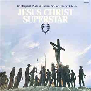 Various - Jesus Christ Superstar (The Original Motion Picture Sound Track Album) download flac