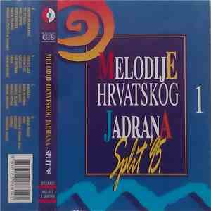 Various - Melodije Hrvatskog Jadrana - Melodije Jadrana 1 (Split '95) download flac