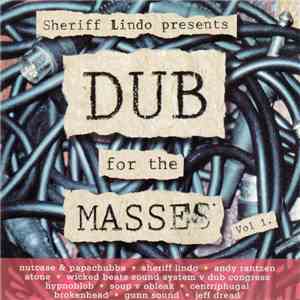Various - Sheriff Lindo Presents Dub For The Masses Vol 1. download flac