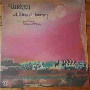 Various - Turkey: A Musical Journey - Traditional Songs, Dances & Rituals download flac