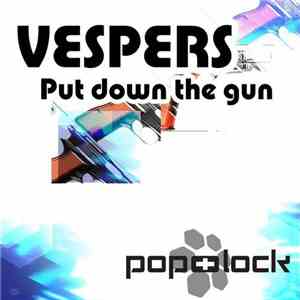 Vespers  - Put Down The Gun download flac