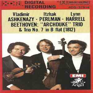 Vladimir Ashkenazy • Itzhak Perlman • Lynn Harrell, Beethoven - "Archduke" Trio & Trio No. 7 In B Flat  download flac
