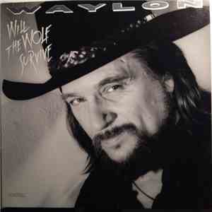 Waylon Jennings - Will The Wolf Survive download flac