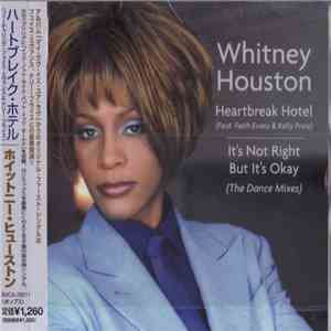 Whitney Houston - Heartbreak Hotel / It's Not Right But It's Okay (The Dance Mixes) download flac