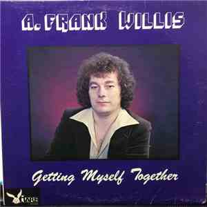 A. Frank Willis - Getting Myself Together download flac