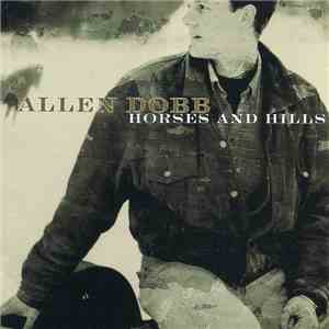Allen Dobb - Horses And Hills download flac