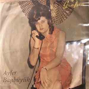 Ayfer Başıbüyük - Artik Arama Beni / Garip Gönlüm download flac