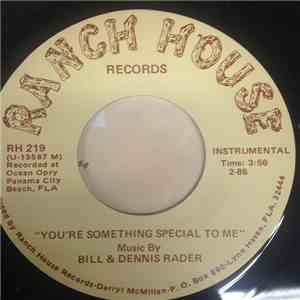 Bill And Dennis Rader  - You're Something Special To Me download flac