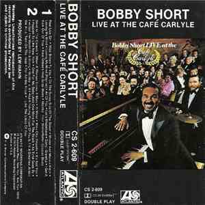 Bobby Short - Live At The Cafe Carlyle download flac