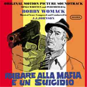 Bobby Womack - Rubare Alla Mafia È Un Suicidio (Original Motion Picture Soundtrack) download flac