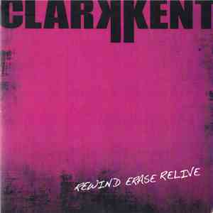 Clarkkent - Rewind Erase Relive download flac