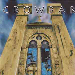 Crowbar  - Broken Glass download flac