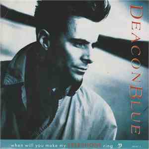 Deacon Blue - When Will You Make My Telephone Ring download flac