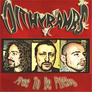 Dithyrambs - Free To Be Filthy FLAC album