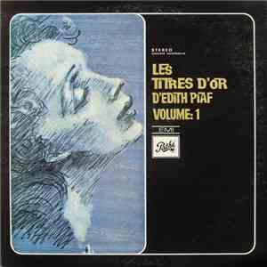 Edith Piaf - Les Titres D'Or D'Edith Piaf Volume: 1 download flac