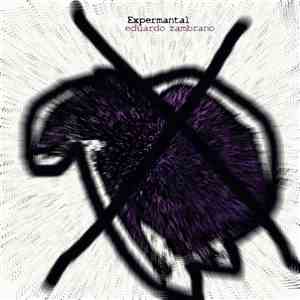 Eduardo Zambrano - Expermantal FLAC album